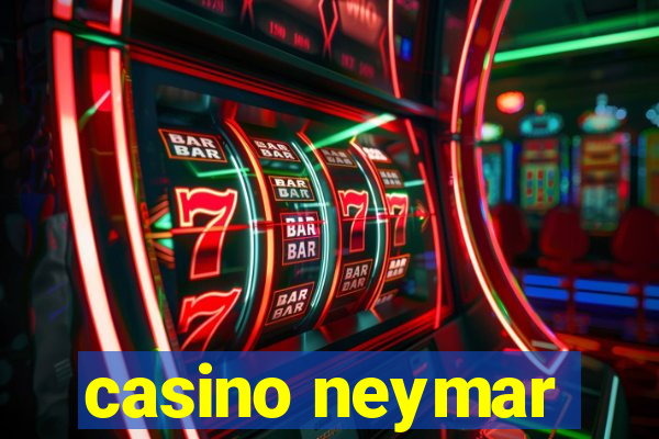 casino neymar